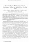 Research paper thumbnail of Understanding the relationships between performance metrics and QoE for Over-The-Top video