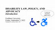 Research paper thumbnail of (1) POSC 3322 Disability Law, Policy, and Advocacy 08.27.22 09.06.22 (1) Introduction