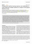 Research paper thumbnail of Unsupervised machine learning improves risk stratification in newly diagnosed multiple myeloma: an analysis of the Spanish Myeloma Group