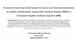 Research paper thumbnail of A Machine Learning Model Based on Tumor and Immune Biomarkers to Predict Undetectable Measurable Residual Disease (MRD) in Transplant-Eligible Multiple Myeloma (MM)