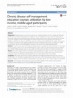 Research paper thumbnail of Chronic disease self-management education courses: utilization by low-income, middle-aged participants