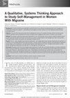 Research paper thumbnail of A Qualitative, Systems Thinking Approach to Study Self-Management in Women With Migraine