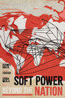 Research paper thumbnail of Soft Power beyond the Nation