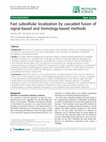 Research paper thumbnail of Fast subcellular localization by cascaded fusion of signal-based and homology-based methods