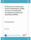 Research paper thumbnail of Evaluation of community- based rehabilitation (CBR) services at Cambodian development mission for disability (CDMD)