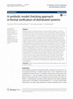 Research paper thumbnail of A symbolic model checking approach in formal verification of distributed systems