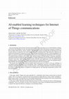 Research paper thumbnail of AI-enabled learning techniques for Internet of Things communications