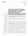 Research paper thumbnail of Exploratory Analysis of 18F-3’-deoxy-3’-fluorothymidine (18F-FLT) PET/CT-Based Radiomics for the Early Evaluation of Response to Neoadjuvant Chemotherapy in Patients With Locally Advanced Breast Cancer