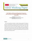 Research paper thumbnail of The Politics of Financial Regulation Expertise: International Financial Organizations and Expert Networks