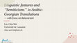 Research paper thumbnail of Linguistic features and "Semiticisms" in Arabic-Georgian Translations ( Approche linguistique des traductions entre langues anciennes, Aix-en-Provence, 10-11.10.2024)