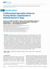 Research paper thumbnail of Certificate-Based Signcryption Scheme for Securing Wireless Communication in Industrial Internet of Things