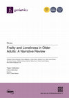 Research paper thumbnail of Frailty and Loneliness in Older Adults: A Narrative Review