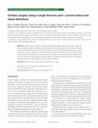 Research paper thumbnail of Cardiac surgery using a single thoracic port-current status and future directions