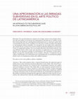 Research paper thumbnail of Una Aproximación a Las Miradas Subversivas en El Arte Político De Latinoamérica