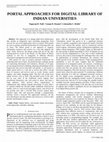 Research paper thumbnail of Portal Approaches for Digital Library of Indian Universities