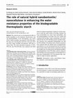 Research paper thumbnail of The role of natural hybrid nanobentonite/nanocellulose in enhancing the water resistance properties of the biodegradable thermoplastic starch