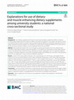 Research paper thumbnail of Explanations for use of dietary- and muscle enhancing dietary supplements among university students: a national cross-sectional study