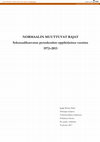 Research paper thumbnail of Normaalin muuttuvat rajat : Seksuaalikasvatus peruskoulun oppikirjoissa vuonna 1972–2013