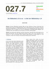 Research paper thumbnail of Die Bibliothek 2.0 ist tot – es lebe der Bibliothekar 2.0