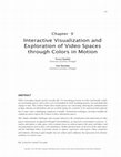 Research paper thumbnail of Interactive Visualization and Exploration of Video Spaces through Colors in Motion