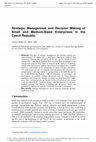 Research paper thumbnail of Strategic Management and Decision Making of Small and Medium-Sized Enterprises in the Czech Republic