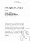 Research paper thumbnail of Currículo, narrativas digitais e formação de professores: Experiências da pós-graduação à escola