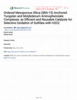 Research paper thumbnail of Ordered Mesoporous Silica (SBA-15) Anchored Tungsten and Molybdenum Aminophenolate Complexes: as Efficient and Reusable Catalysts for Selective Oxidation of Sulfides with H2O2