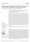 Research paper thumbnail of The Implications of Digitalization in Retail Service Delivery on Circular Economy in Nigeria: An Exploratory Case Study