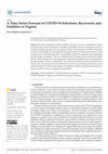 Research paper thumbnail of A Time Series Forecast of COVID-19 Infections, Recoveries and Fatalities in Nigeria