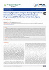 Research paper thumbnail of Financing Agriculture in Nigeria through Agricultural Extension Services of Agricultural Development Programmes (ADPS): The Case of Edo State, Nigeria