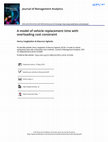 Research paper thumbnail of A model of vehicle replacement time with overloading cost constraint