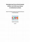 Research paper thumbnail of Aboriginal and Torres Strait Islander children and child sexual abuse in institutional contexts Report for the Royal Commission into Institutional Responses to Child Sexual Abuse Telethon Kids Institute