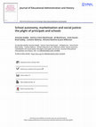 Research paper thumbnail of School autonomy, marketisation and social justice: the plight of principals and schools