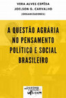 Research paper thumbnail of A QUESTÃO AGRÁRIA NO PENSAMENTO POLÍTICO E SOCIAL BRASILEIRO