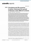 Research paper thumbnail of Simulating real-life scenarios to better understand the spread of diseases under different contexts