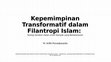 Research paper thumbnail of Kepemimpinan Transformatif dalam Filantropi Islam: Sinergi Gerakan Zakat untuk Dampak yang Berkelanjutan