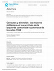 Research paper thumbnail of CRICCAL Censuras y silencios mujeres militantes en los archivos de la izquierda comunista ecuatoriana de los anos 1960