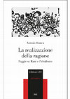 Research paper thumbnail of La realizzazione della ragione. Saggio su Kant e l'idealismo