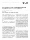 Research paper thumbnail of Case studies of space weather events from their launching on the Sun to their impacts on power systems on the Earth