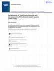 Research paper thumbnail of Socialisation of healthcare demand and development of the French health system (1890–1938)