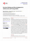 Research paper thumbnail of Decision Making and Moral Judgment in Adolescents and Young Adults