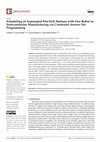 Research paper thumbnail of Scheduling of Automated Wet-Etch Stations with One Robot in Semiconductor Manufacturing via Constraint Answer Set Programming