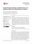 Research paper thumbnail of Social Networks, Politics and Public Views: An Analysis of the Term “Macedonia” in Twitter