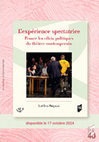 Research paper thumbnail of L'expérience spectatrice. Penser les effets politiques du théâtre contemporain