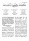 Research paper thumbnail of Study on the Influence of Engine Stack Length on the Efficiency of A Heat-driven Thermoacoustic Refrigerator