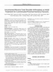 Research paper thumbnail of Uncemented Reverse Total Shoulder Arthroplasty as Initial Treatment for Comminuted Proximal Humerus Fractures