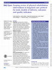 Research paper thumbnail of Scoping review of physical rehabilitation interventions in long-term care: protocol for tools, models of delivery, outcomes and quality indicators