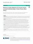 Research paper thumbnail of Barriers to early diagnosis of cervical cancer: a mixed-method study in Côte d’Ivoire, West Africa