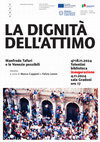 Research paper thumbnail of La dignità dell'attimo. Manfredo Tafuri e le Venezie possibili