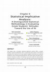 Research paper thumbnail of Statistical Implicative Analysis: A Distinguished Statistical Methodology in Evaluating Greek Students' Attitudes Toward the Use of AI